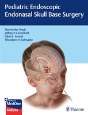 Pediatric Endoscopic Endonasal Skull Base Surgery - Preview