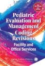 Pediatric Evaluation And Management Coding Revisions: Facility And Office Services - Preview