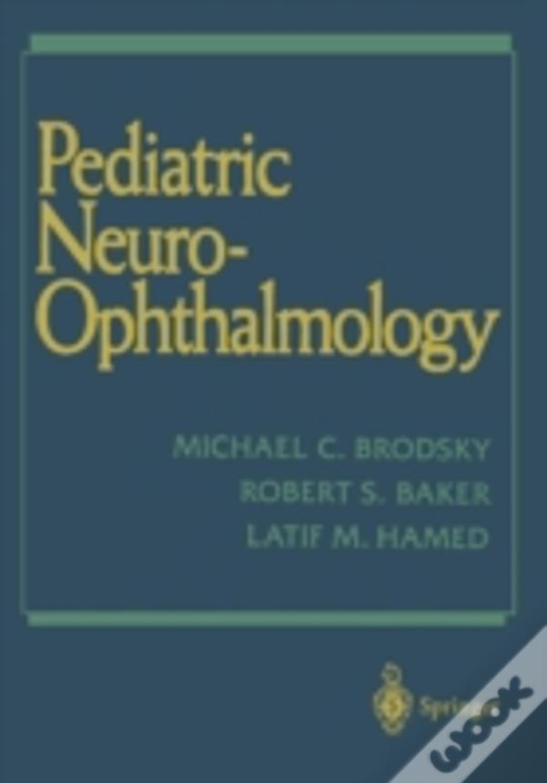 Pediatric Neuro-Ophthalmology