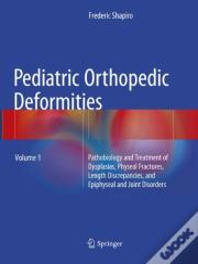 Pediatric Orthopedic Deformities, Volume 1