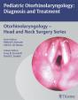 Pediatric Otorhinolaryngology - Preview