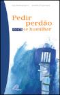 Pedir Perdão Sem Se Humilhar - Preview