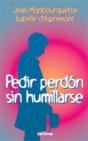 Pedir Perdón Sin Humillarse - Preview