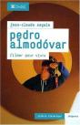 Pedro Almodovar ; Filmer Pour Vivre - Preview