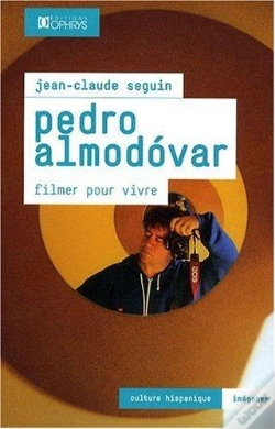 Capa do artigo Pedro Almodovar ; Filmer Pour Vivre