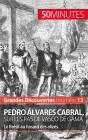 Pedro Álvares Cabral, Sur Les Pas De Vasco De Gama ; Le Brésil Au Hasard Des Alizés - Preview