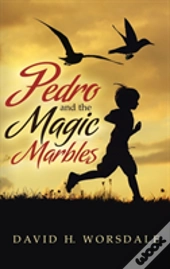 Pedro And The Magic Marbles