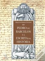 Pedro de Barcelos e a Escrita da História