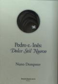 Pedro e Inês - Dolce Stil Nuovo