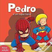 Pedro é um Super-Herói