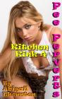 Pee Perverts: Kitchen Kink 4 - Preview