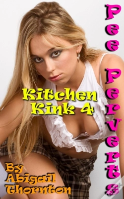 Capa do artigo Pee Perverts: Kitchen Kink 4