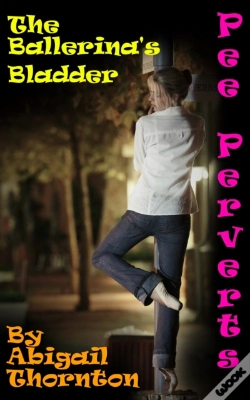 Capa do artigo Pee Perverts: The Ballerina'S Bladder