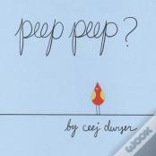 Peep Peep?