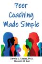 Peer Coaching Made Simple: How To Do The - Preview