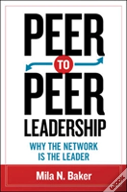 Capa do artigo Peer-To-Peer Leadership: Why The Network Is The Leader