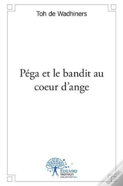 Capa do artigo Pega Et Le Bandit Au Coeur D'Ange