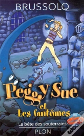 Capa do artigo Peggy Sue Et Les Fantomes T06 La Bete Dessouterrains