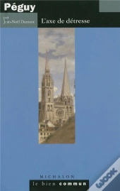 Peguy ; L'Axe De Detresse