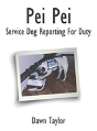 Pei Pei Service Dog Reporting For Duty - Preview