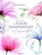 Peindre Des Fleurs Transparentes À L'Aquarelle - Preview