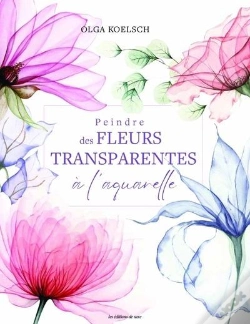 Capa do artigo Peindre Des Fleurs Transparentes À L'Aquarelle