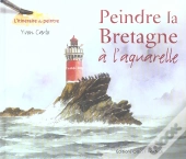 Peindre La Bretagne A L'Aquarelle