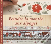 Peindre La Montée Aux Alpages ; Peindre Sur Bois