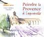 Peindre La Provence A L'Aquarelle - Preview