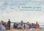 Peindre Le Ciel ;Turner, Boudin, Monet, Van Gogh - Preview