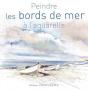 Peindre Les Bords De Mer À L'Aquarelle - Preview