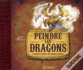 Peindre Les Dragons ; Techniques Et Secrets D'Un Chasseur D'Images
