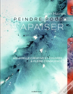 Capa do artigo Peindre Pour S'Apaiser ; Aquarelle Créative Et Colorée & Pleine Conscience !