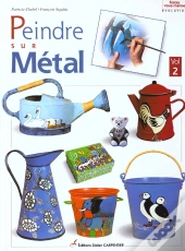 Peindre Sur Metal T.2