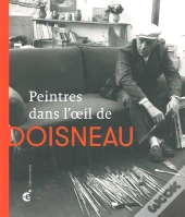 Peintres Dans L'Oeil De Doisneau