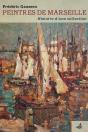 Peintres De Marseille ; Histoire D'Une Collection - Preview
