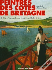 Capa do artigo Peintres Des Côtes De Bretagne - Tome 01 : Peintres De La Côte D