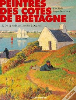 Capa do artigo Peintres Des Côtes De Bretagne - Tome 05 : De La Rade De Lorient À Nantes