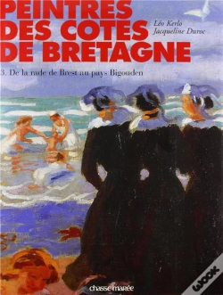 Capa do artigo Peintres Des Côtes De Bretagne Tome 3 ; De La Rade De Brest Au Pays Bigouden