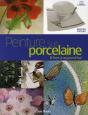 Peinture Sur Porcelaine ; D'Hier À Aujourd'Hui - Preview