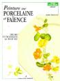 Peinture Sur Porcelaine Et Faïence T.1 ; Décors Et Techniques Au Petit Feu - Preview