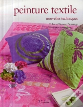 Peinture Textile ; Nouvelles Techniques