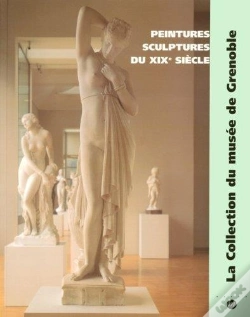 Capa do artigo Peintures Et Sculptures Du Xixe Siècle ; La Collection Du Musée De Grenoble