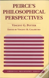Peirce'S Philosophical Perspectives