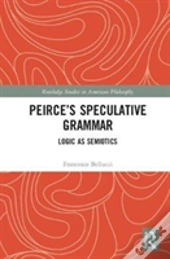 Peirce'S Speculative Grammar