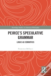 Peirce'S Speculative Grammar