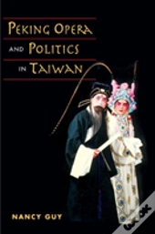 Peking Opera And Politics In Taiwan