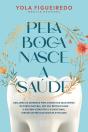 Pela Boca Nasce A Saúde - Preview