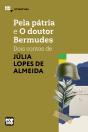 Pela Pátria E O Dr Bermudes: Dois Contos De Júlia Lopes De Almeida - Preview