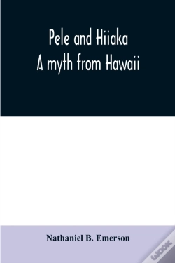 Capa do artigo Pele And Hiiaka : A Myth From Hawaii